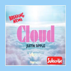 Justin Apple-Justin Apple-Cloud(Victor Remake)（Victor remix）