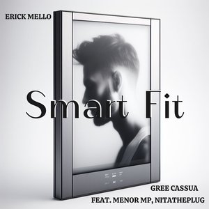 Smart Fit (feat. Menor MP, NITATHEPLUG & Gree Cassua)