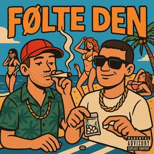 Følte den