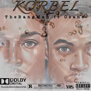 Korbel (feat. The BangMan)