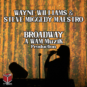 Broadway (WAM Muzik Full reBump)