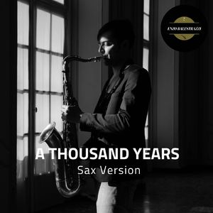 A Thousand Years (Sax Version)
