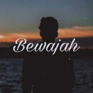 Bewajah (Slowed & Reverb)