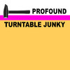 Profound - Turntable Junky