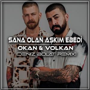 Sana Olan Aşkım Ebedi (Deniz Bolat Remix)