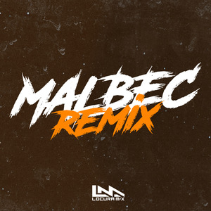 Malbec (Remix)