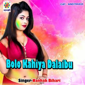 Bolo Kahiya Dalaibu