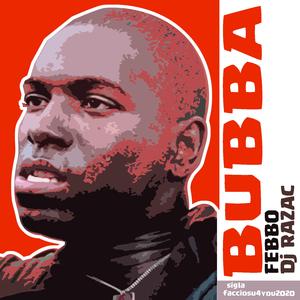 Bubba (feat. Dj Razac)
