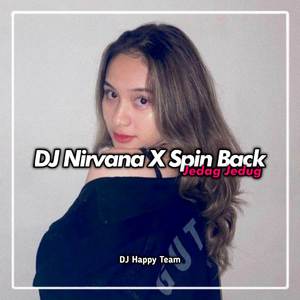 DJ Nirvana X Spin Back