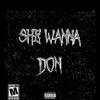 Don - She Wanna