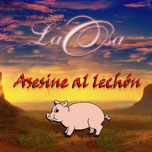 Asesiné Al lechón