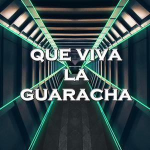 Que viva la guaracha