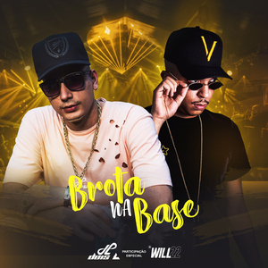 Brota na base (Participação especial de DJ Will 22) [Remix]