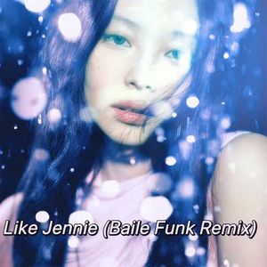 Like Jennie (Baile Funk K.C Remix)