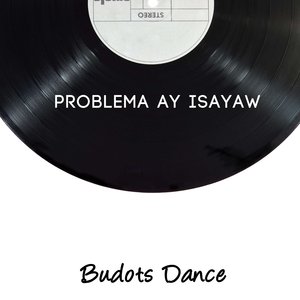 Problema Ay Isayaw