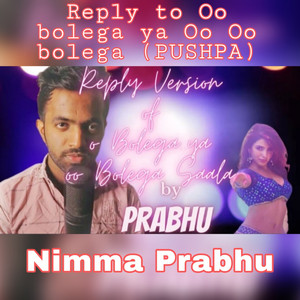 Reply to Oo Bolega Ya Oo Oo Bolega ( Pushpa )
