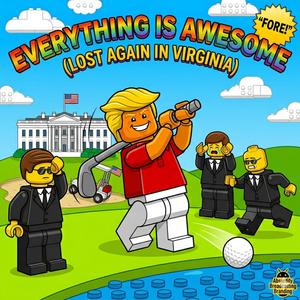 Everything Is Awesome (Lost Again In Virginia)