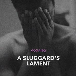 A Sluggard s Lament