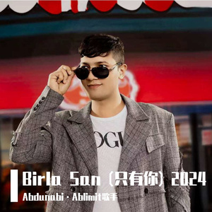 Birla San (只有你)