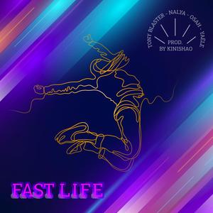 Fast Life (feat. Nalya, Osah & Yaële)