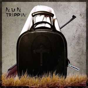 Nun Trippin´