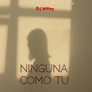 NINGUNA COMO TU (SALSA)