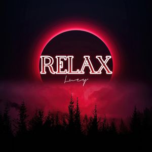 Relax (Lucy Remix)