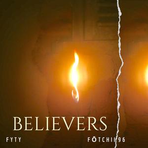 BELIEVERS (feat. Fotchii96)