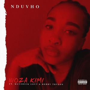 Woza Kimi (feat. Maverick Lout & Bobby Tryson)