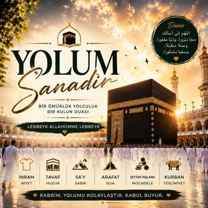 Yolum Sanadır | Hac Yolculuğu İlahisi | Lebbeyk Allahümme Lebbeyk