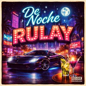 De Noche Rulay