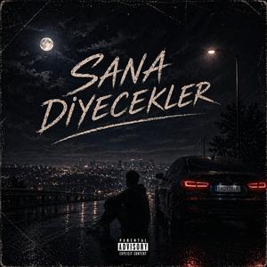 Sana diyecekler