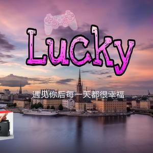 Lucky（Prod By LilSiren）