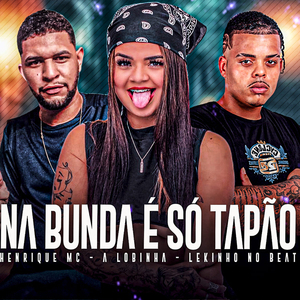 Na Bunda É Só Tapão