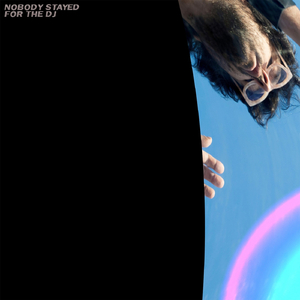 Nobody Stayed for the DJ