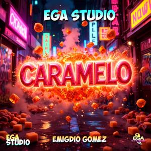 CARAMELO – Ritmo Callejero & Flow Dulce | Emigdio Gómez – EGA Studio