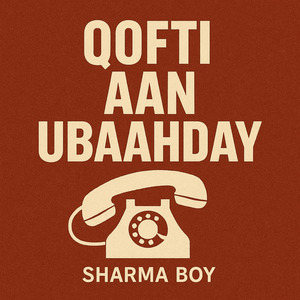 Qofti Aan Ubaahday (Cover)