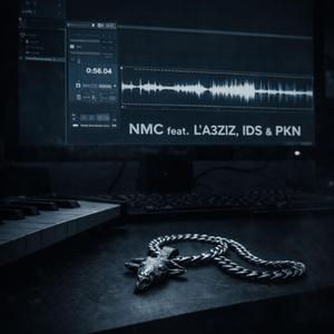 NMC (feat. L’A3ZIZ, IDS & PKN)