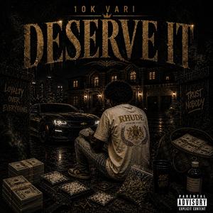 Deserve It