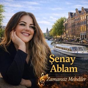 Şenay Ablam