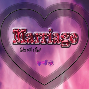 Marriage: Jokes with a Beat