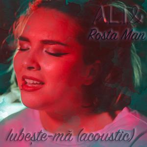 Iubeste-Ma (Acoustic Version) (Acoustic Version)