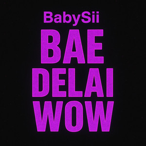 Bae Delai Wow