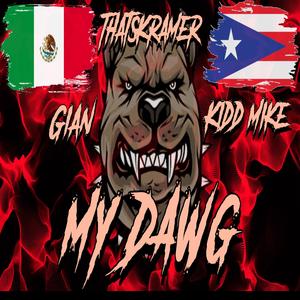 My Dawg (feat. Gian & Kidd Mike)