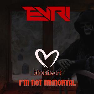 I'm Not Immortal