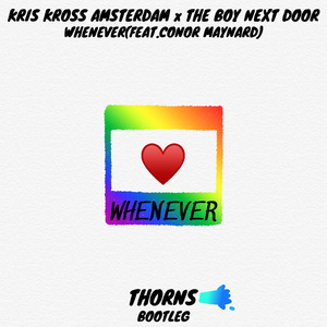 Kris Kross Amsterdam-Whenever（Thorns remix）