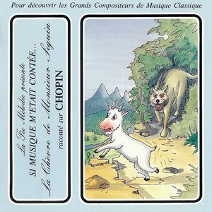 Si musique m'etait contée... - La chèvre de monsieur Seguin raconté sur Chopin