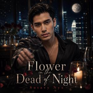 Flower in the Dead of Night