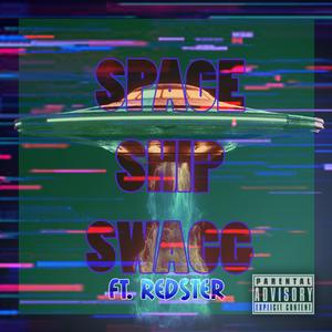Space Ship Swagg (feat. Redster)