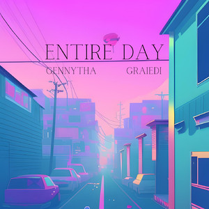 Entire Day (feat. Graiedi)
